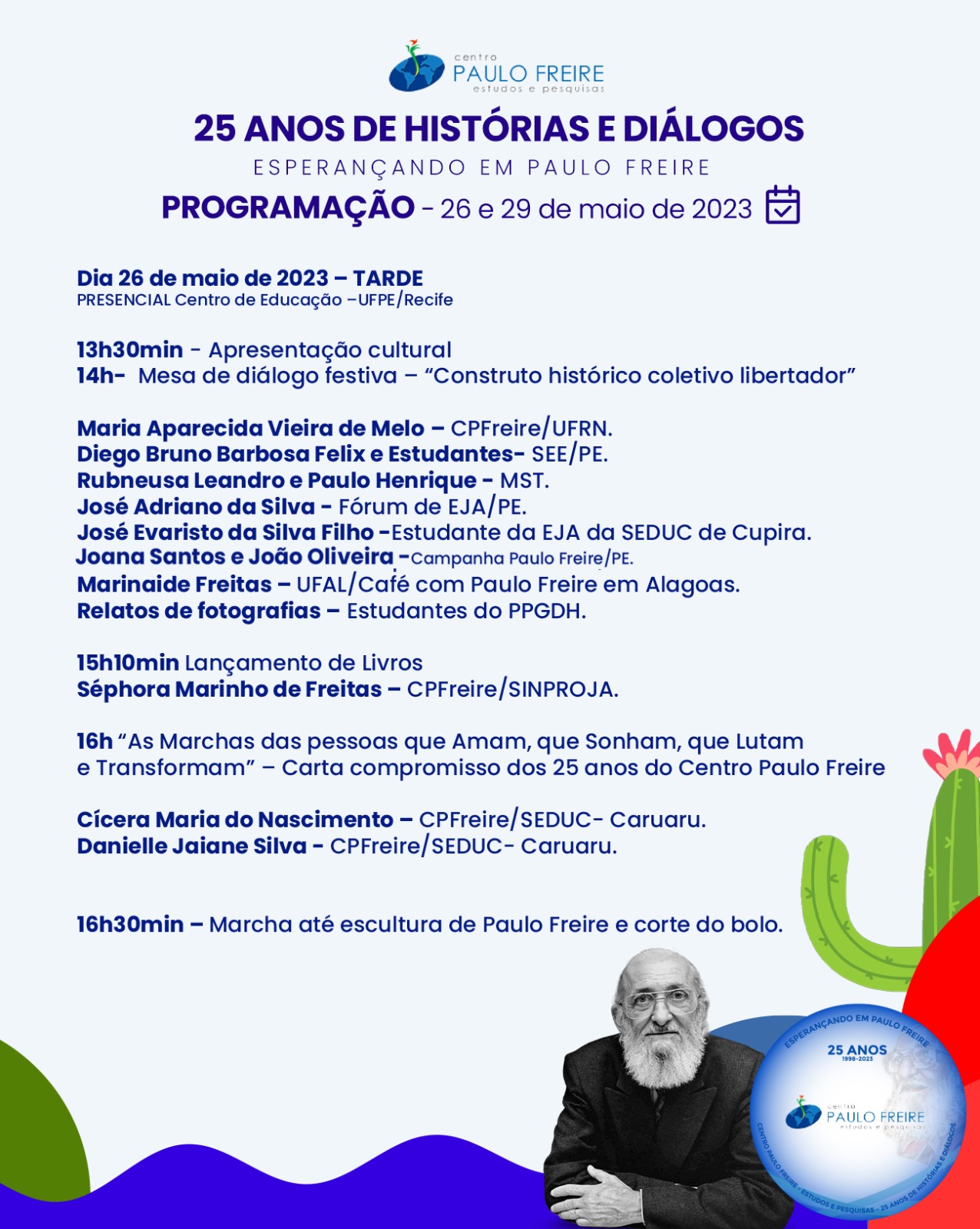 Programação da celebração dos 25 anos do Centro Paulo Freire- Estudos e Pesquisas – Dia 26/05/2023 Tarde