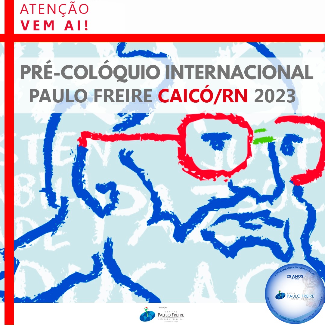 PRÉ-COLÓQUIO INTERNACIONAL PAULO FREIRE CAICÓ/RN 2023