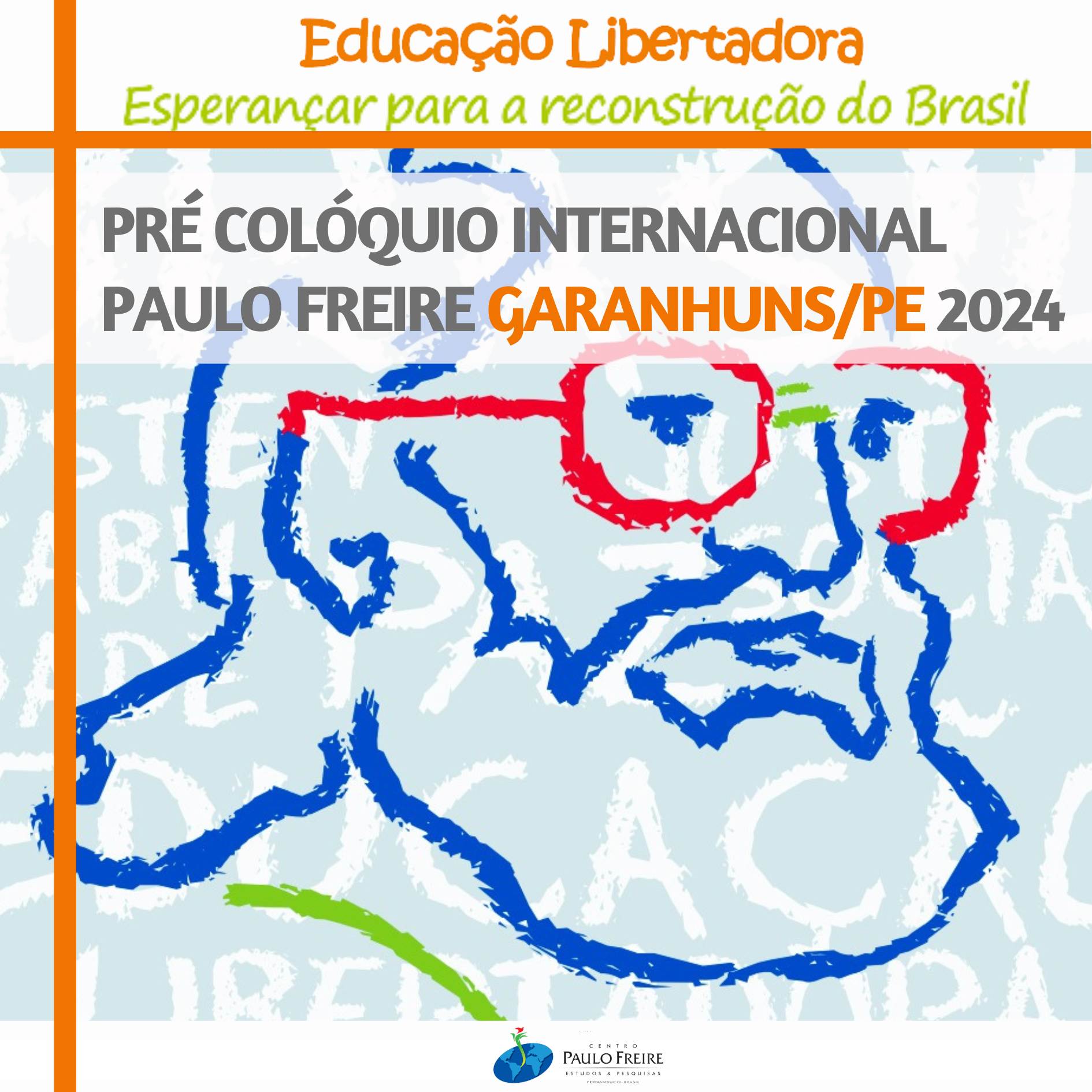 PRÉ-COLÓQUIO INTERNACIONAL PAULO FREIRE GRANHUNS/PE 2024