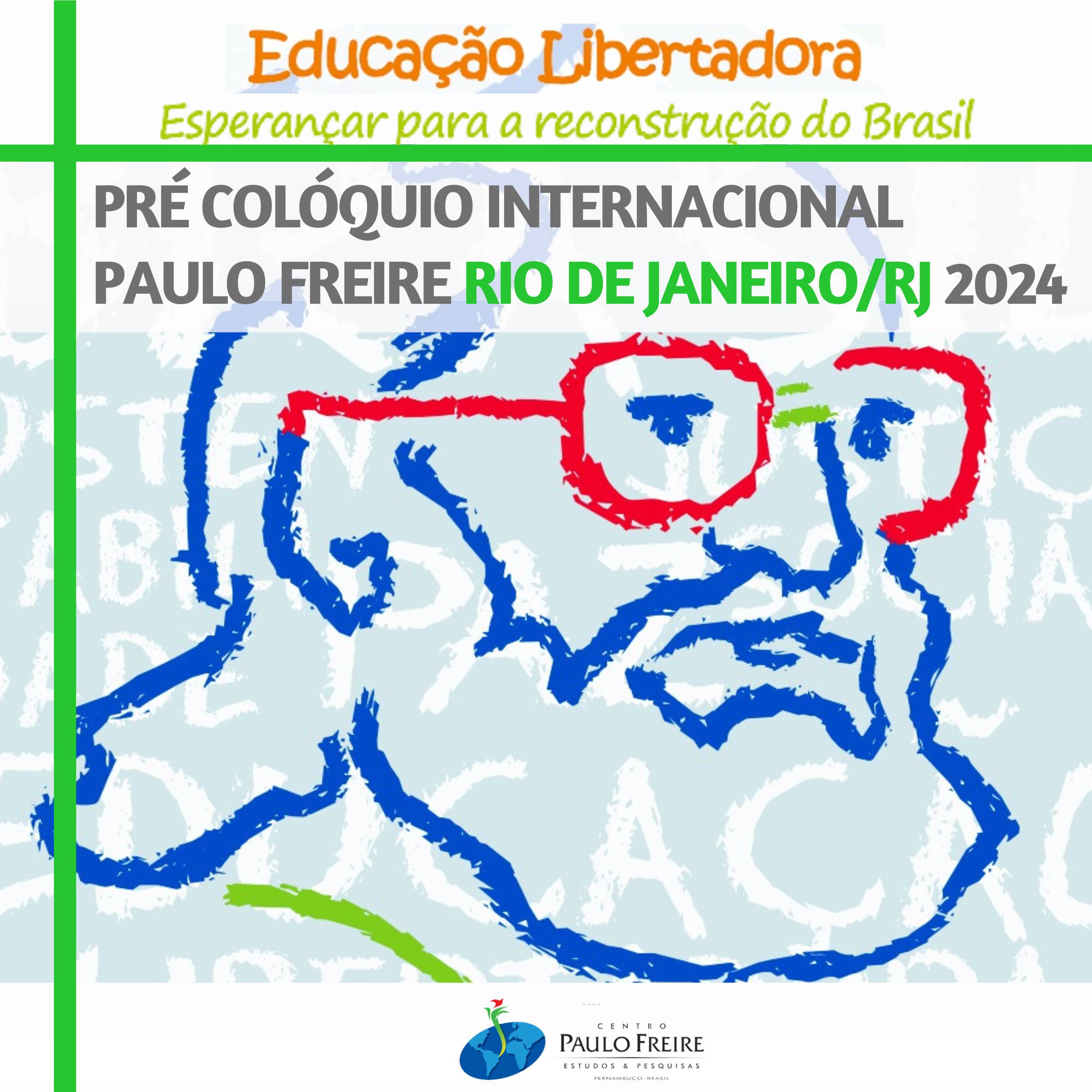 PRÉ-COLÓQUIO INTERNACIONAL PAULO FREIRE RIO DE JANEIRO/RJ 2024